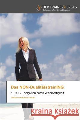 Das NON-DualitätstrainING Edeltraud Gabriele Fichtel 9783841750839 Trainerverlag