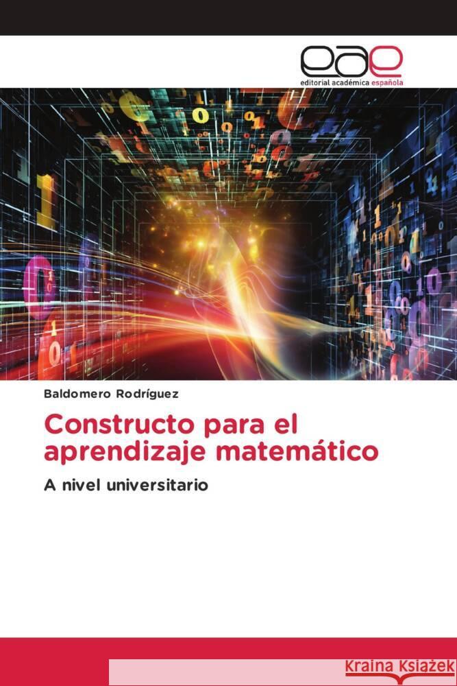 Constructo para el aprendizaje matemático Rodríguez, Baldomero 9783841758200