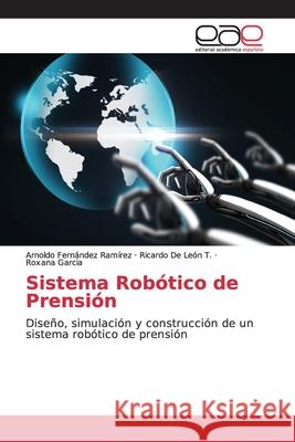 Sistema Robótico de Prensión Fernández Ramírez, Arnoldo 9783841763365 Editorial Académica Española