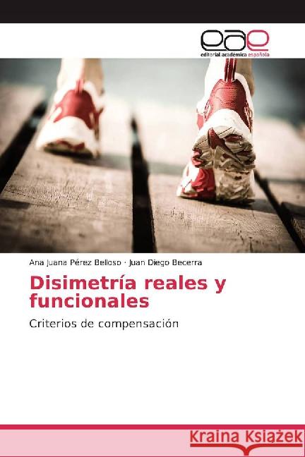 Disimetría reales y funcionales : Criterios de compensación Pérez Belloso, Ana Juana; Becerra, Juan Diego 9783841764263