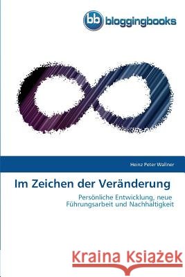 Im Zeichen der Veränderung Wallner, Heinz Peter 9783841770363 Bloggingbooks