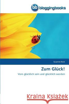 Zum Glück! Keck, Susanne 9783841770707