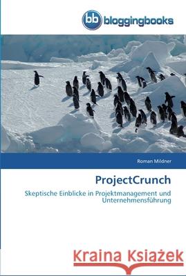 ProjectCrunch Roman Mildner 9783841771162 Bloggingbooks