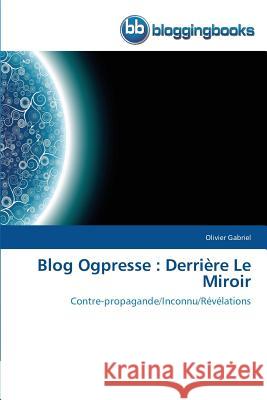 Blog Ogpresse: Derrière Le Miroir Gabriel-O 9783841772282