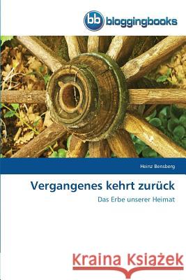 Vergangenes kehrt zurück Bensberg, Heinz 9783841774125