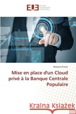 Mise en place d'un Cloud privé à la Banque Centrale Populaire Slimani, Meryem 9783841775009