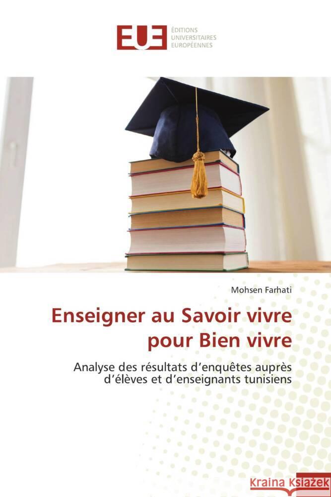 Enseigner au Savoir vivre pour Bien vivre Farhati, Mohsen 9783841775337