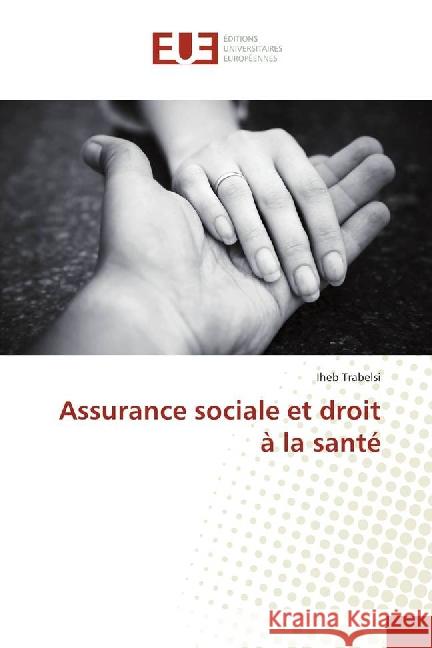 Assurance sociale et droit à la santé Trabelsi, Iheb 9783841777010