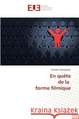 En quête de la forme filmique Gheorghita, Corneliu 9783841777089