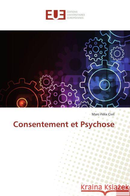 Consentement et Psychose Civil, Marc-Félix 9783841777706