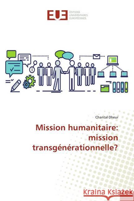 Mission humanitaire: mission transgénérationnelle? Dheur, Chantal 9783841778147