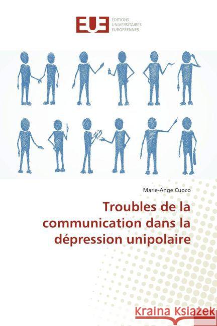 Troubles de la communication dans la dépression unipolaire Cuoco, Marie-Ange 9783841778215