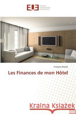 Les Finances de mon Hôtel Roulet, François 9783841778901