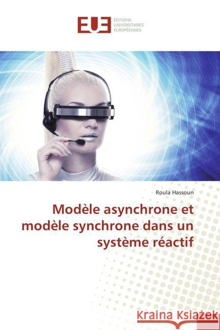 Modèle asynchrone et modèle synchrone dans un système réactif Hassoun, Roula 9783841779199