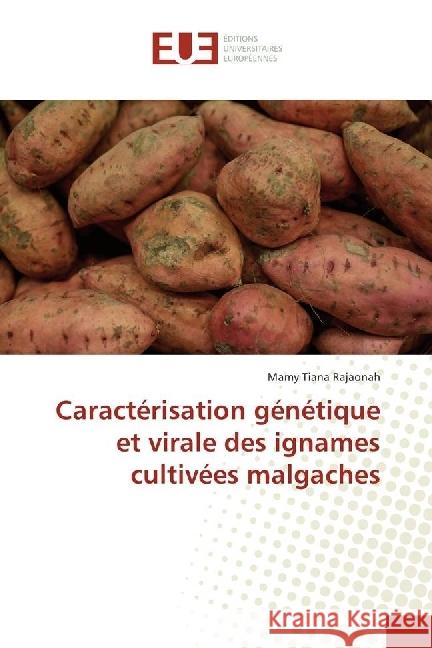 Caractérisation génétique et virale des ignames cultivées malgaches Rajaonah, Mamy Tiana 9783841779489