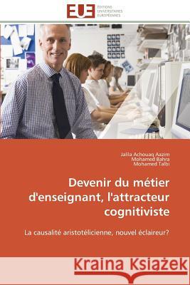 Devenir Du Métier d'Enseignant, l'Attracteur Cognitiviste Collectif 9783841780485 Editions Universitaires Europeennes