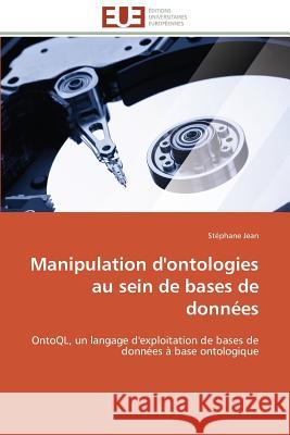 Manipulation d'Ontologies Au Sein de Bases de Données Jean-S 9783841781161