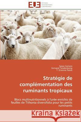 Stratégie de Complémentation Des Ruminants Tropicaux Collectif 9783841782021 Editions Universitaires Europeennes