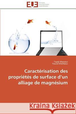 Caractérisation Des Propriétés de Surface D Un Alliage de Magnésium Collectif 9783841782236