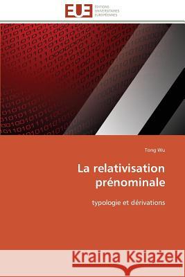 La Relativisation Prénominale Wu-T 9783841782465 Editions Universitaires Europeennes