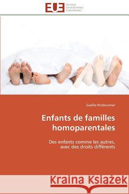 Enfants de Familles Homoparentales Hirsbrunner-G 9783841782526 Editions Universitaires Europeennes