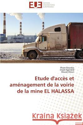 Etude d'Accès Et Aménagement de la Voirie de la Mine El Halassa Collectif 9783841783066