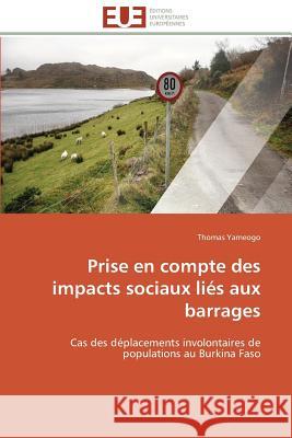 Prise En Compte Des Impacts Sociaux Liés Aux Barrages Yameogo-T 9783841783516 Editions Universitaires Europeennes
