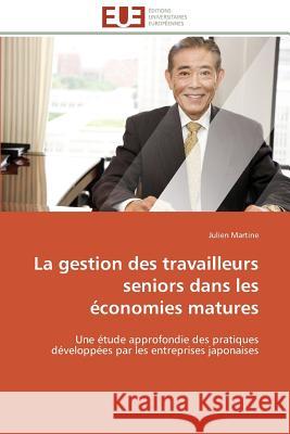 La Gestion Des Travailleurs Seniors Dans Les Économies Matures Martine-J 9783841783882