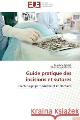 Guide Pratique Des Incisions Et Sutures Collectif 9783841784087 Editions Universitaires Europeennes