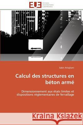 Calcul Des Structures En Béton Armé Attajkani-S 9783841784124 Editions Universitaires Europeennes