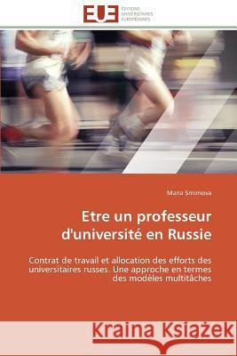 Etre Un Professeur d'Université En Russie Smirnova-M 9783841784315 Editions Universitaires Europeennes