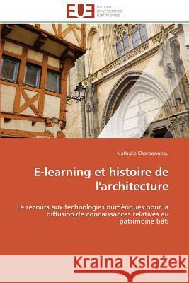 E-Learning Et Histoire de l'Architecture Charbonneau-N 9783841784377