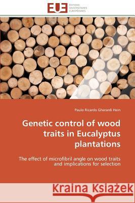 Genetic Control of Wood Traits in Eucalyptus Plantations Gherardi Hein-P 9783841785602 Editions Universitaires Europeennes