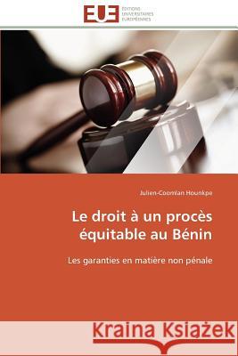 Le droit à un procès équitable au bénin Hounkpe-J 9783841786302 Editions Universitaires Europeennes