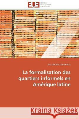 La Formalisation Des Quartiers Informels En Am�rique Latine Diaz-A 9783841786890