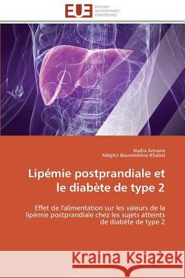 Lipémie postprandiale et le diabète de type 2 Collectif 9783841787071 Editions Universitaires Europeennes