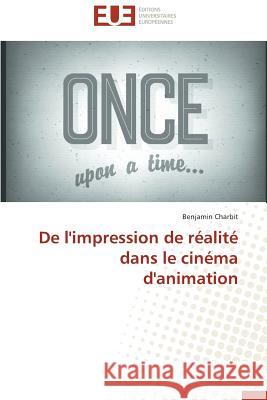 de l'Impression de R�alit� Dans Le Cin�ma d'Animation Charbit-B 9783841787507