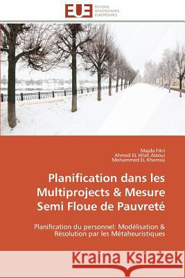 Planification Dans Les Multiprojects Mesure Semi Floue de Pauvreté Collectif 9783841788955 Editions Universitaires Europeennes