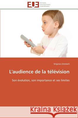 L'Audience de la Télévision Zimmerli-V 9783841791023 Editions Universitaires Europeennes