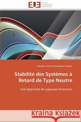 Stabilité Des Systèmes À Retard de Type Neutre Paredes-S 9783841791207 Editions Universitaires Europeennes