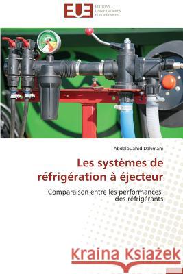 Les Systèmes de Réfrigération À Éjecteur Dahmani-A 9783841791290