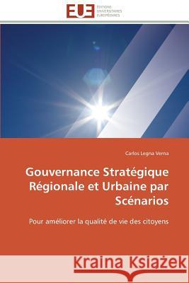 Gouvernance Stratégique Régionale Et Urbaine Par Scénarios Verna-C 9783841791603