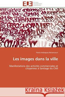 Les Images Dans La Ville Betancourt-P 9783841791887 Editions Universitaires Europeennes
