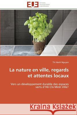 La Nature En Ville, Regards Et Attentes Locaux Hanh Nguyen-T 9783841792099