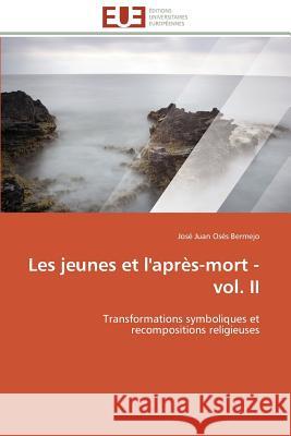 Les Jeunes Et l'Après-Mort - Vol. II Bermejo-J 9783841793553