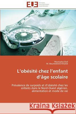 L Obésité Chez L Enfant D Âge Scolaire Collectif 9783841793768 Editions Universitaires Europeennes