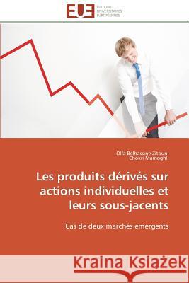 Les Produits Dérivés Sur Actions Individuelles Et Leurs Sous-Jacents Collectif 9783841793812 Editions Universitaires Europeennes