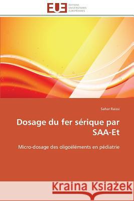 Dosage Du Fer Sérique Par Saa-Et Raissi-S 9783841793928 Editions Universitaires Europeennes
