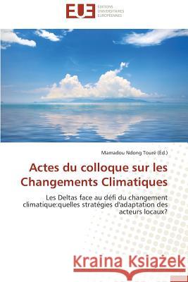 Actes Du Colloque Sur Les Changements Climatiques Toure-M 9783841794246