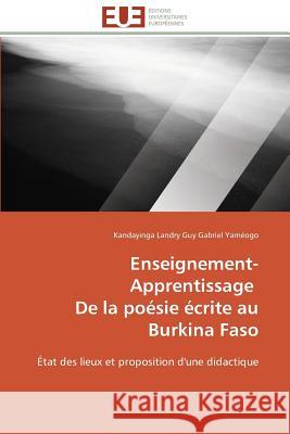 Enseignement-Apprentissage de la Poésie Écrite Au Burkina Faso Gabriel Yameogo-K 9783841795984 Editions Universitaires Europeennes